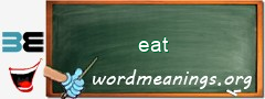 WordMeaning blackboard for eat